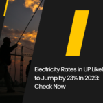 Electricity Rates in UP Likely to Jump by 23% In 2023 Check Now