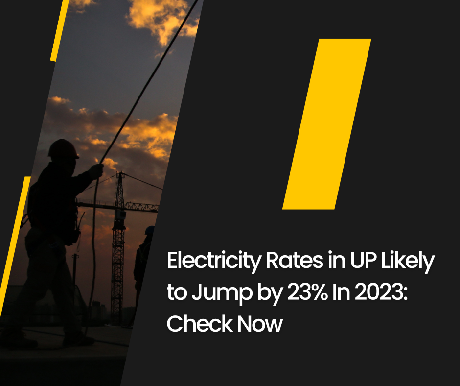 Electricity Rates in UP Likely to Jump by 23% In 2023 Check Now